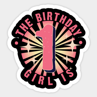 The birthday girl is 1 Sticker